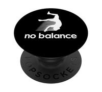 No Balance - Funny Flip Fail, Gymnastique, Parkour Stunt Fall PopSockets PopGrip Adhésif