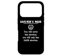 No Ban Pro-Choice Save Roe v Wade Womens Reproductive Rights Coque pour iPhone 17 Pro