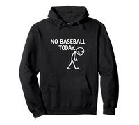 No Baseball Today Figurine Amusante pour Le Sport Sweat à Capuche