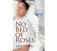 No Bed of Roses Cogswell, Joyce (Auteur)