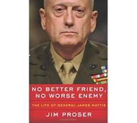 No Better Friend, No Worse Enemy: The Life of General James Mattis - [Version Originale] Inconnu (Auteur)
