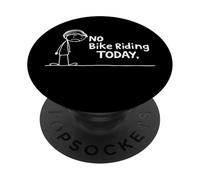 No Bike Riding Today Humour drôle de Cyclisme pour Cyclistes Cyclistes PopSockets PopGrip Adhésif