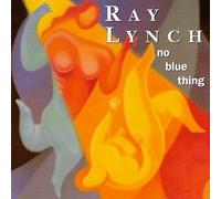 No Blue Thing by Lynch, Ray (1992-09-15)