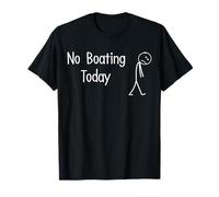 No Boating Today Figurine de Capitaine de Bateau Triste T-Shirt