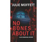 No Bones About It: A Lexi Carmichael Mystery Book 16