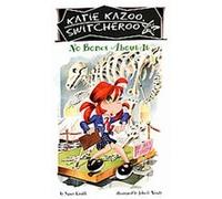 No Bones About It, Katie Kazoo, Switcheroo Nancy E. Krulik (Auteur)
