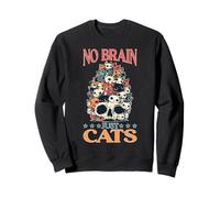 No Brain Just Cats Feline Animals Thinking Pet Sweatshirt