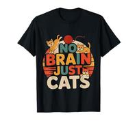 No Brain Just Cats Feline Animals Thinking Pet - T-Shirt
