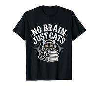 No Brain Just Cats Feline Animals Thinking Pet |- T-Shirt