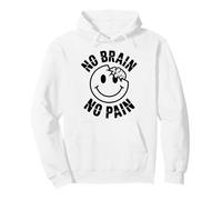No Brain No Pain Dark Humour Edgy Sarcastic Citation Sweat à Capuche