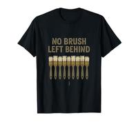 No Brush Left Behind Pochoir Motif pinceau T-Shirt
