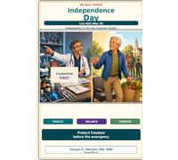 No Bull Independence Day: Live Well After 50: Independence Is the Real Longevity Marker