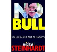 No Bull: My Life in and Out of Markets