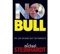 No Bull: My Life In and Out of Markets – Wiley-VCH