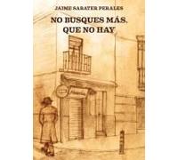 No Busques Más, Que No Hay
