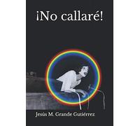 ¡No Callaré! (Una Imagen Por Mil Palabras)