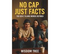 No Cap, Just Facts: 700 Gen Z Slang Words Defined