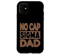 NO Cap Sigma Dad - Alpha Mindset Père Design Coque pour iPhone 11