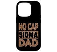 NO Cap Sigma Dad - Alpha Mindset Père Design Coque pour iPhone 14 Pro