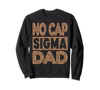 NO Cap Sigma Dad - Alpha Mindset Père Design Sweatshirt