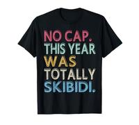 No Cap This Year Was Totally Skibidi Vintage Last Day School T-Shirt