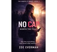 NO CAP: WORTH THE FIGHT: She Lost Everything and Found What Mattered