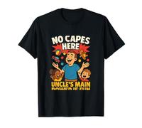 No Capes Here Uncle's Main Power is Fun Family T-Shirt