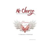 No Charge Mother's Prayer Journal: Mama & God