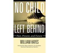 No Child Left Behind by William Hayes Hayes, William (Auteur)