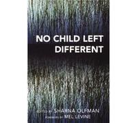 No Child Left Different by Sharna Olfman