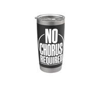 NO CHORUS REQUIRED Voix Indépendante Conviction Gobelet isotherme en acier inoxydable double paroi