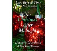 No Christmas After Midnight: Love Beyond Time: The Next Generation