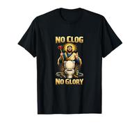 No Clog No Glory Plombier Saint Pipe Pun Graphic T-Shirt