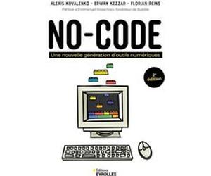 No-code -2e édition Alexis Kovalenko (Auteur), Erwan Kezzar (Auteur), Florian Reins (Auteur)