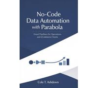 No-Code Data Automation with Parabola: Visual Pipelines for Operations and eCommerce Teams