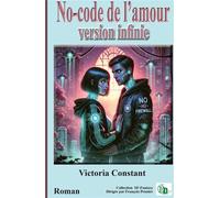 No-code de l'amour Version infini - Victoria Constant - Douro - broché - Roman