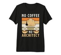 No Coffee No Architecture Engineering Coffee Lover Architecte T-Shirt Haut de Gamme