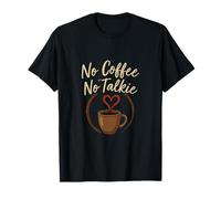 No Coffee No Talkie Mom Life Coffee Lover T-Shirt