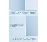 No Condemnation S.Bruce Narramore (Auteur)