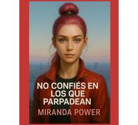 No Confíes en los que Parpadean: Parpadean. Fingen humanidad. Pero dentro de ellos no hay nada… salvo hambre.