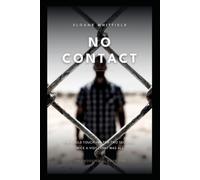NO CONTACT: A Marriage-in-Crisis, Forbidden Second-Chance Romance