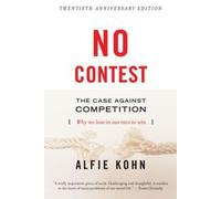 No Contest: The Case Against Competition by Kohn, Alfie Etc [Paperback] NEUF
