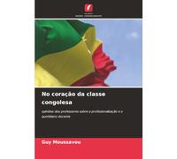 No coração da ongolesa: opiniões dos professores sobre a profissionalização e o quotidiano docente