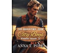 No Country for City Boys: A slow-burn, Enemies-to-lovers, Country MM romance