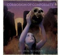 Corrosion of Conformity – No Cross No Crown – CD Digipak – Édition limitée