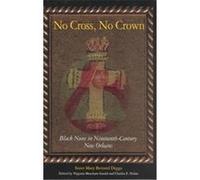 No Cross, No Crown Mary Bernard Deggs (Auteur)
