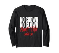 No Crown No Clown Aunt Tifa Said So No Kings Pun Manche Longue