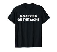 No Crying on The Yacht Blague Sarcastique Summer Boating T-Shirt