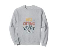 No Crying on The Yacht Funny Boat Life Blague Summer Boating Sweatshirt