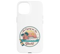 No Crying on the Yacht Sunset Champagne Scène Coque pour iPhone 15